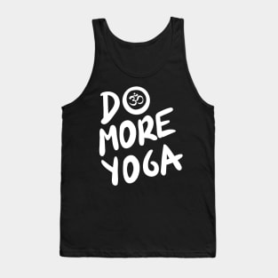 Do more yoga (white) Tank Top